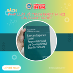 Xuất bản quyển sách "Pháp luật về trách nhiệm xã hội của doanh nghiệp" - Bước ngoặt quan trọng trong nghiên cứu khoa học ngành Luật
